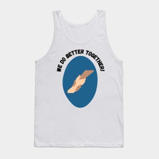 We Do Better Together Tank Top